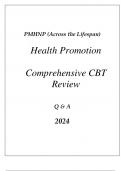 PMHNP (ACROSS THE LIFESPAN) HEALTH PROMOTION COMPREHENSIVE CBT REVIEW Q & A