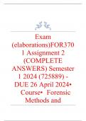 Exam (elaborations) FOR3701 Assignment 2 (COMPLETE ANSWERS) Semester 1 2024 (725889) - DUE 26 April 2024 •	Course •	Forensic Methods and Techniques: Module A (FOR3701) •	Institution •	University Of South Africa (Unisa) •	Book •	Forensic Science FOR3701 As