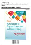 Test Bank for Bates Nursing Guide to Physical Examination and History Taking, 3rd Edition by Hogan Quigley, 9781975161095, Covering Chapters 1-24 | Includes Rationales
