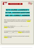 SGTS COURSE LEADERSHIP II ACTUAL 2025&sol;2026 QUESTIONS AND 100&percnt; CORRECT ANSWERS