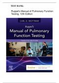 Test Bank -Ruppel's Manual of Pulmonary Function Testing, 12th Edition(  Carl Mottram, 2022), All Chapters ||Latest Edition