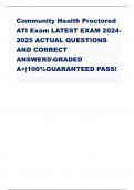Community Health Proctored ATI Exam LATEST EXAM 2024- 2025 ACTUAL QUESTIONS AND CORRECT ANSWERSGRADED A&plus;&vert;100&percnt;GUARANTEED PASS&excl;