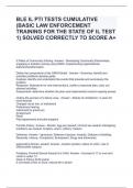 BLE IL PTI TESTS CUMULATIVE &lpar;BASIC LAW ENFORCEMENT TRAINING FOR THE STATE OF IL TEST 1&rpar; SOLVED CORRECTLY TO SCORE A&plus;