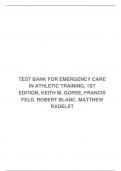 TEST BANK FOR EMERGENCY CARE IN ATHLETIC TRAINING, 1ST EDITION, KEITH M. GORSE, FRANCIS FELD, ROBERT BLANC, MATTHEW RADELET