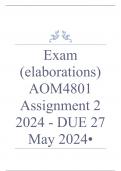 Exam (elaborations) AOM4801 Assignment 2 2024 - DUE 27 May 2024 •	Course •	AOM4801 - Advanced Operations Management (AOM4801) •	Institution •	University Of South Africa