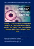 Chapter 15: Documenting and Reporting Potter et al: Canadian Fundamentals of Nursing, 6th Edition Exam Containing 46 Questions with Correct Answers 2024-2025.