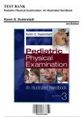 Test Bank for Pediatric Physical Examination: An Illustrated Handbook, 3rd Edition by Duderstadt, 9780323476508, Covering Chapters 1-20 | Includes Rationales