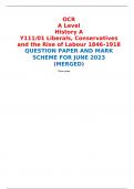 OCR A Level History A Y111/01 Liberals, Conservatives and the Rise of Labour 1846–1918 QUESTION PAPER AND MARK SCHEME FOR JUNE 2023 (MERGED) 