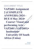 Exam (elaborations) VAP2601 Assignment 2 (COMPLETE ANSWERS) 2024 - DUE 8 May 2024 •	Course •	Visual and performing Arts - VAP2601 (VAP2601) •	Institution •	University Of South Africa (Unisa) •	Book •	Visual Arts