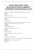 X-RAY PRACTICE TEST  QUESTIONS WITH CORRECT  ANSWERS| TOP RATED QUALITY