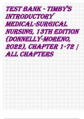 Test Bank - Timby's Introductory Medical-Surgical Nursing, 13th Edition (Donnelly-Moreno, 2022), Chapter 1-72 | All Chapters