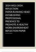 2024 WGU D024 REFLECTION PAPER;RUNNING HEAD: ESTABLISHING PROFESSIONAL PRESENCE TO PROMOTE A HEALTHY WORK ENVIRONMENT REFLECTION PAPER