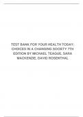 TEST BANK FOR YOUR HEALTH TODAY: CHOICES IN A CHANGING SOCIETY 7TH EDITION BY MICHAEL TEAGUE, SARA MACKENZIE, DAVID ROSENTHAL