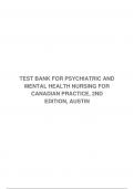 TEST BANK FOR PSYCHIATRIC AND MENTAL HEALTH NURSING FOR CANADIAN PRACTICE, 2ND EDITION, AUSTIN