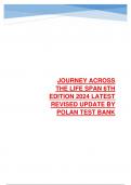 JOURNEY ACROSS THE LIFE SPAN 6TH EDITION 2024 LATEST REVISED UPDATE BY POLAN TEST BANK.pdf