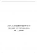 TEST BANK COMMUNICATION IN NURSING, 8TH EDITION, JULIA BALZER RILEY