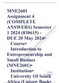 Exam (elaborations) MNE2601 Assignment 4 (COMPLETE ANSWERS) Semester 1 2024 (830615) - DUE 20 May 2024 •	Course •	Introduction to Entrepreneurship and Small Busines (MNE2601) •	Institution •	University Of South Africa (Unisa) •	Book •	Business Management 