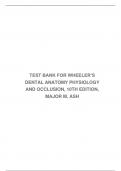 TEST BANK FOR WHEELER’S DENTAL ANATOMY PHYSIOLOGY AND OCCLUSION, 10TH EDITION, MAJOR M. ASH