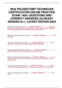 NHA PHLEBOTOMY TECHNICIAN CERTIFICATION ONLINE PRACTICE EXAM &vert; 400&plus; QUESTIONS AND CORRECT ANSWERS &lpar;ALREADY GRADED A&plus;&rpar; &vert; LATEST EDITION 2024