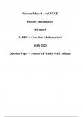 Pearson Edexcel Level 3 GCE Further Mathematics Advanced PAPER 1: Core Pure Mathematics 1 MAY 2023 Question Paper + Student’s Friendly Mark Scheme