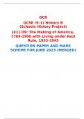 OCR  GCSE (9–1) History B  (Schools History Project)  J411/39: The Making of America, 1789-1900 with Living under Nazi Rule, 1933-1945  QUESTION PAPER AND MARK SCHEME FOR JUNE 2023 (MERGED) 