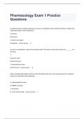  Pharmacology Exam 1 Practice Questions With Explanations Of Answers 100&percnt; Guaranteed&sol;2024&period;