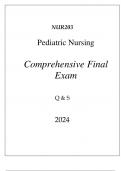 (FORTIS) NUR203 PEDIATRIC NURSING COMPREHENSIVE FINAL EXAM Q & S 2024