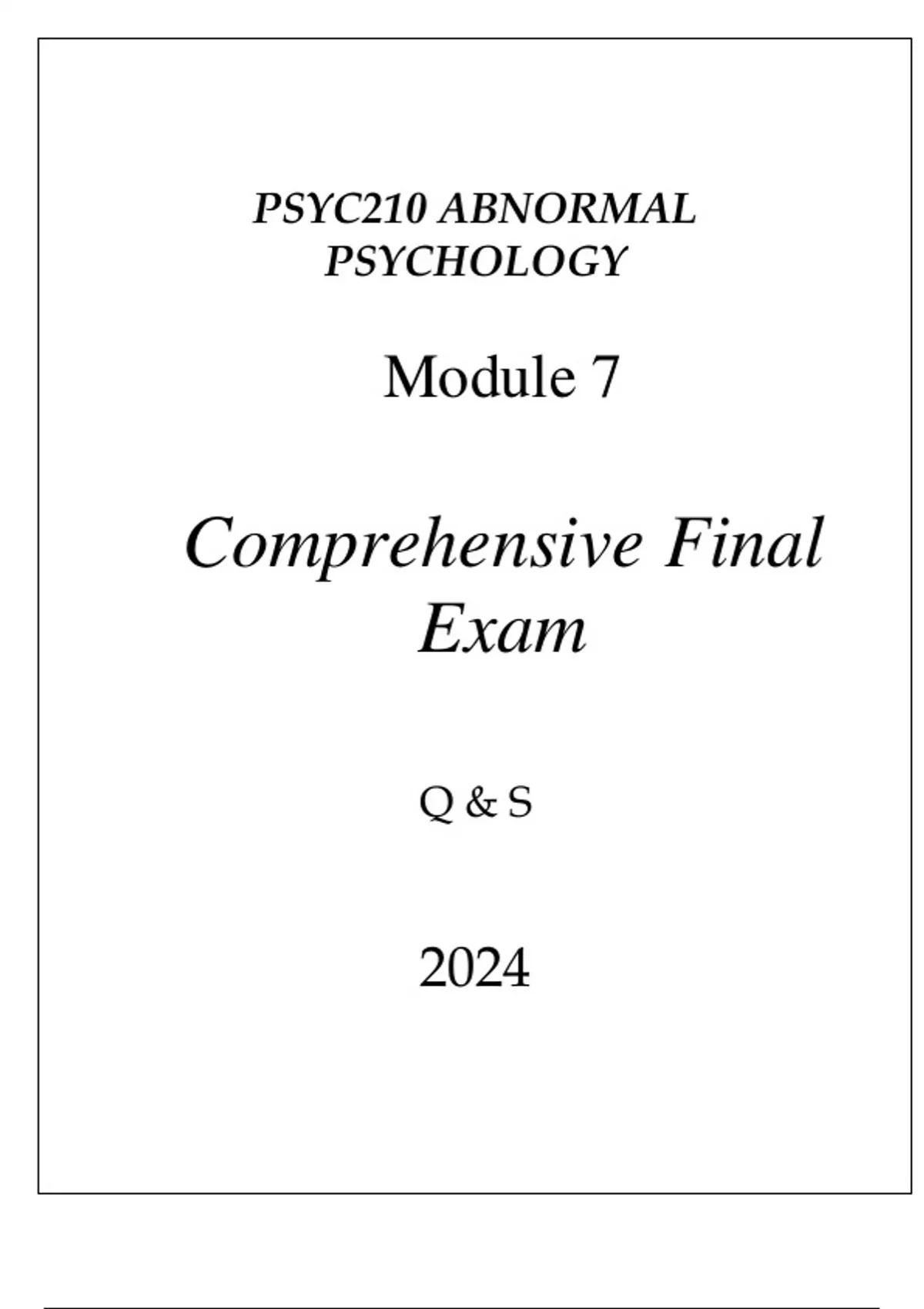 (PORTAGE) PSYC210 ABNORMAL PSYCHOLOGY MODULE 7 COMPREHENSIVE FINAL EXAM ...