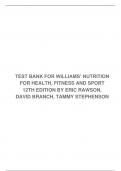 TEST BANK FOR WILLIAMS’ NUTRITION FOR HEALTH, FITNESS AND SPORT 12TH EDITION BY ERIC RAWSON, DAVID BRANCH, TAMMY STEPHENSON