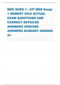 MED SURG 1 / ATI MED Surge  1 NEWEST 2024 ACTUAL  EXAM QUESTIONS AND  CORRECT DETAILED  ANSWERS VERIFIED  ANSWERS ALREADY GRADED  A+