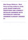 Med Surge Midterm &sol; MedSurg nursing midterm study  guide EXAM COMPLETE  QUESTIONS AND CORRECT  DETAILED ANSWERS WITH  RATIONALES VERIFIED  ANSWERS ALREADY GRADED  A&plus;