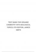 TEST BANK FOR ORGANIC CHEMISTRY WITH BIOLOGICAL TOPICS, 6TH EDITION, JANICE SMITH