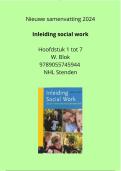 Nieuwe samenvatting Inleiding Social Work vanuit internationaal perspectief&comma; hoofdstuk 1 tot 7&comma; compact en to the point geschreven