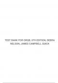 TEST BANK FOR ORGB, 6TH EDITION, DEBRA NELSON, JAMES CAMPBELL QUICK