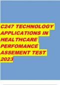 C247 Technology application in health care performance assessment test 2023/2024  with 100% complete answers. GRADED A+