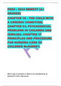 PEDS ; 2024 NEWEST [A+  GRADED]  CHAPTER 36 : THE CHILD WITH  A CHRONIC CONDITION,  CHAPTER 53, PSYCHOSOCIAL  PROBLEMS IN CHILDREN AND  FAMILIES, CHAPTER 37  PRINCIPLES AND PROCEDURE  FOR NURSING CARE OF  CHILDREN McKINNEY. 