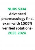 NURS 5334-Advanced pharmacology final exam with 1005% verified solutions (2023-2024)
