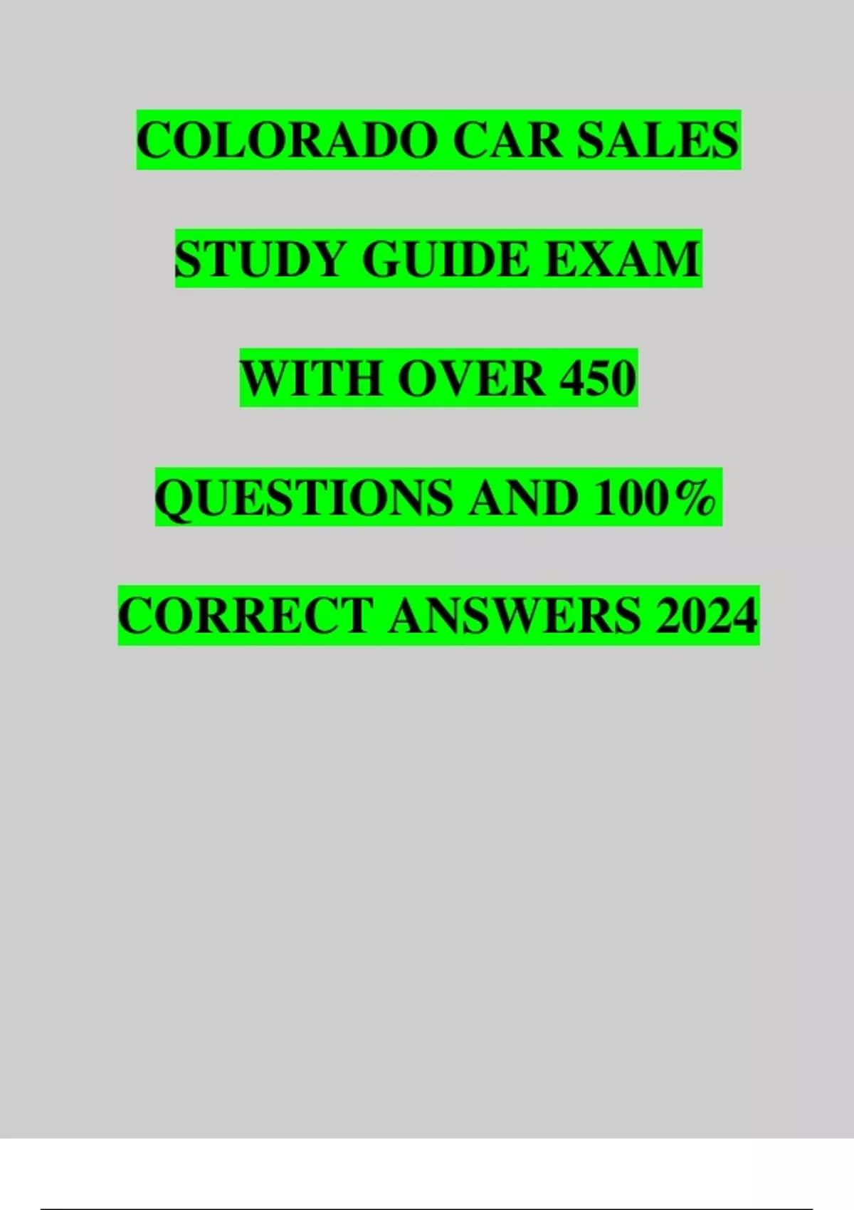 COLORADO CAR SALES STUDY GUIDE EXAM WITH OVER 450 QUESTIONS AND 100% ...