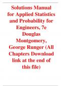 Solutions Manual for Applied Statistics and Probability for Engineers 7th Edition By Douglas Montgomery, George Runger (All Chapters, 100% Original Verified, A+ Grade) 