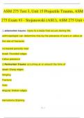 ASM 275 Test 3, Unit 15 Projectile Trauma, ASM 275 Exam #3 - Stojanowski (ASU), ASM 275 Unit 4 Questions and Answers (2024 / 2025) (Verified Answers)