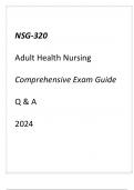 (GCU) NSG-320 ADULT HEALTH NURSING COMPREHENSIVE E(GCU) NSG-320 ADULT HEALTH NURSING COMPREHENSIVE EXAM GUIDE Q & A 2024.M GUIDE Q & A 2024.