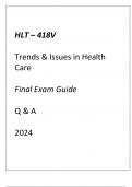 (GCU) HLT-418V TRENDS & ISSUES IN HEALTH CARE FINAL EXAM GUIDE Q & A 2024.