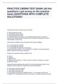 PRACTICE CMSRN TEST BANK (All the questions I got wrong on the practice tests) QUESTIONS WITH COMPLETE SOLUTIONS!!