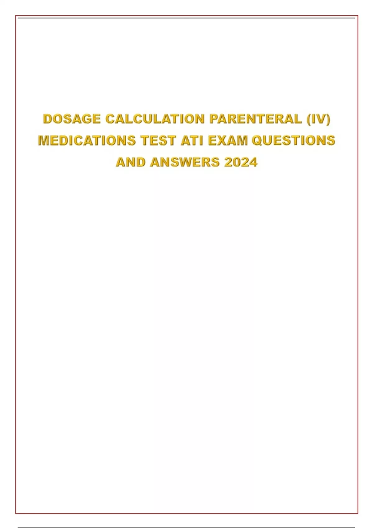 DOSAGE CALCULATION PARENTERAL (IV) MEDICATIONS TEST ATI EXAM QUESTIONS