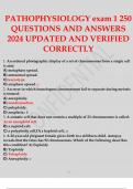PATHOPHYSIOLOGY exam 1 250 QUESTIONS AND ANSWERS 2024 UPDATED AND VERIFIED CORRECTLY.