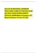 2024 ATI RN MATERNAL NEWBORN PROCTORED COMPLETE RETAKE EXAM 2023 WITH QUESTIONS&CORRECT DETAILED ANSW//Maternal Newborn ATI, Maternal Newborn Proctor ATI 2023 