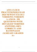 AWS CLOUD  PRACTITIONER EXAM  2024 NEWEST EXAM 2  VERSIONS &lpar;VERSION  A AND B&rpar; 350  QUESTIONS WITH  DETAILED VERIFIED  ANSWERS &lpar;100&percnt;  CORRECT&rpar; AND  RATIONALES  &sol;ALREADY GRADED  A&plus;