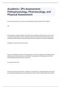 Academic- 3Ps Assessment- Pathophysiology, Pharmacology, and Physical Assessment well solved