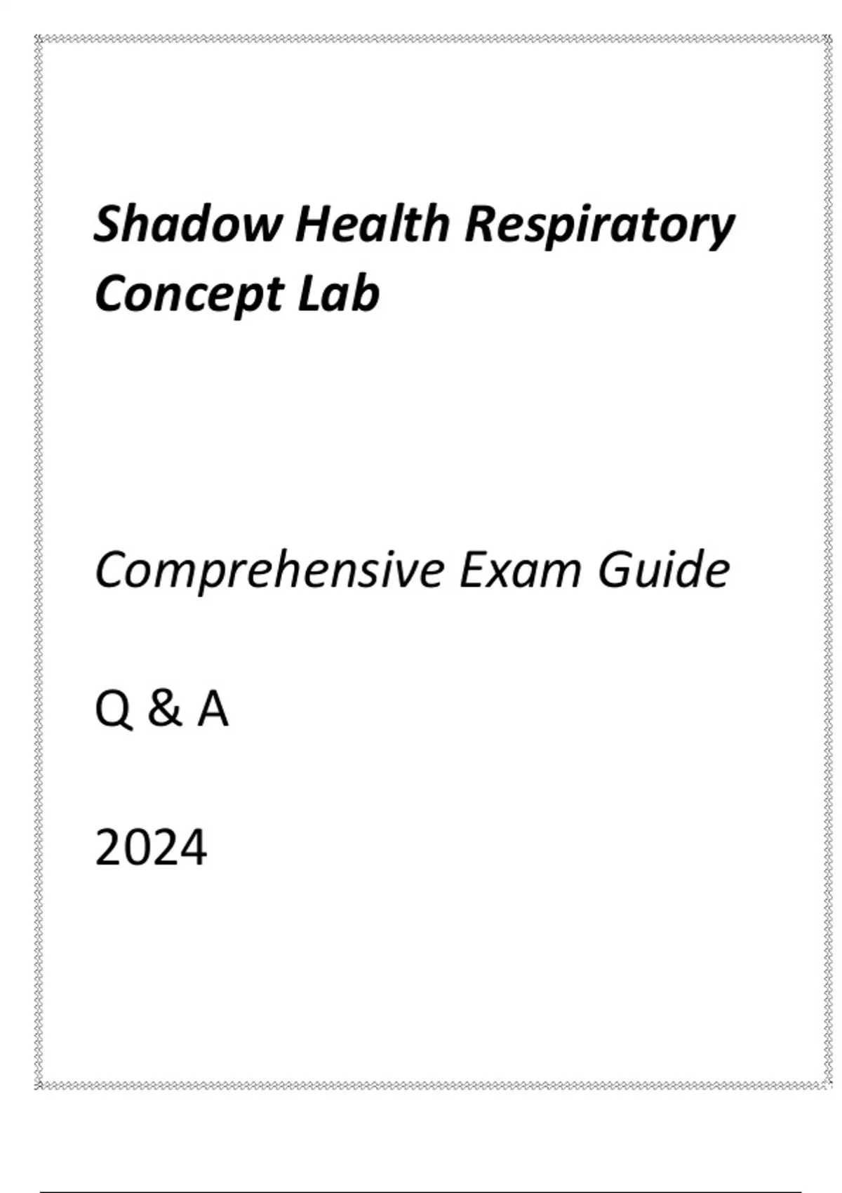 SHADOW HEALTH RESPIRATORY CONCEPT LAB COMPREHENSIVE EXAM GUIDE Q & A