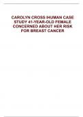 CAROLYN CROSS IHUMAN CASE  STUDY 41-YEAR-OLD FEMALE  CONCERNED ABOUT HER RISK  FOR BREAST CANCER